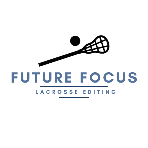 Future Focus Lacrosse Editing